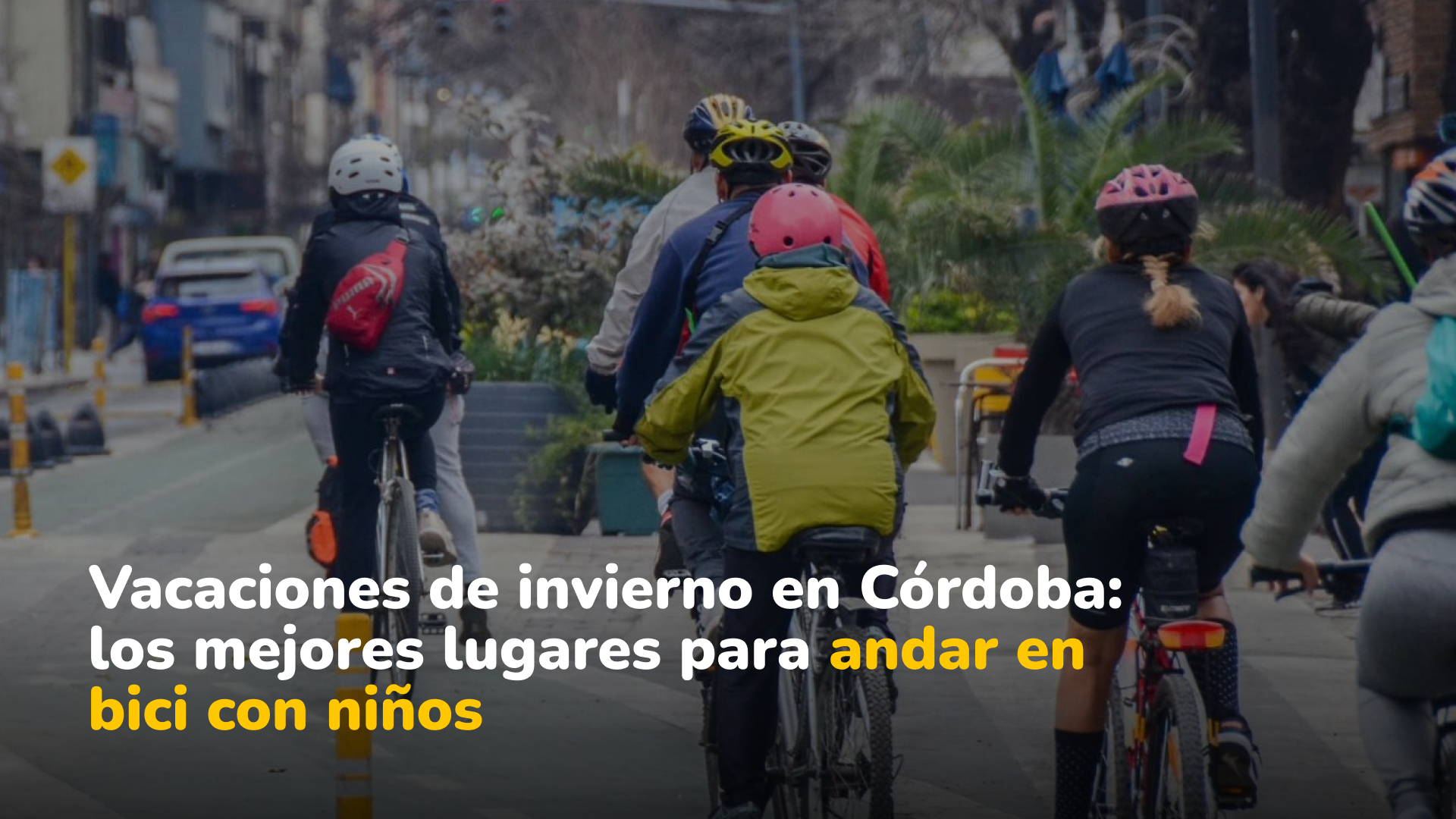 Lugares para andar en bicicleta con niños y niñas en Córdoba este invierno